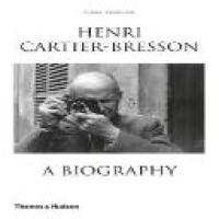 Henri Cartier-Bresson : a biography