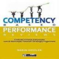 Competency-based performance reviews : evaluasi kinerja karyawan untuk mencapai sasaran strategis organisasi