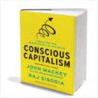 Conscious capitalism : liberating the heroin spirit of business