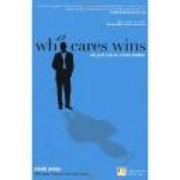 Who cares wins : why good business is better business