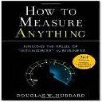 How to measure anything : finding the value of 