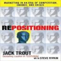 Repositioning : marketing in an era of competition, change, and crisis