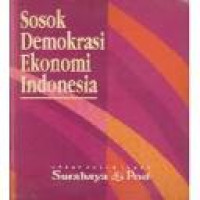 Sosok demokrasi ekonomi Indonesia : empat puluh tahun Surabaya Post