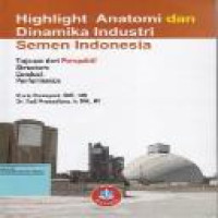 Highlight anatomi dan dinamika industri semen Indonesia: tinjauan dari perspektif structure-conduct-performance