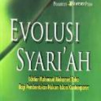 Evolusi Syari'ah : ikhtiar Mahmoud Mohamed Taha bagi pembentukan hukum Islam kontemporer