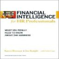 Financial intelligence for HR professionals : what you really need to know about the number