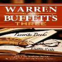 Warren Buffett's 3 favorite books : a guide to the intelligent investor, security analysis, and the wealth of nations