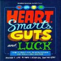 Heart, smarts, guts, and luck : what it takes to be an entrepreneur and build a great business