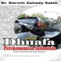 Potret dhuafa perekonomian Indonesia dalam statistik, ide, dan terapan