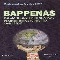 Bappenas dalam sejarah perencanaan pembangunan Indonesia 1945-2025