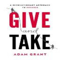 Give and take : a revolutionary approach  to success