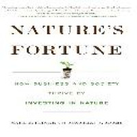 Nature's fortune: how business and society thrive by investing in nature