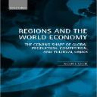 Regions and the world economy : the coming shape of global production, competition, and political order