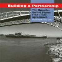 Building a partnership : the Canada-United States free trade agreement