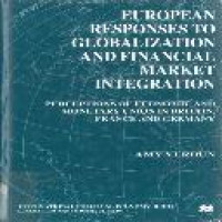 European responses to globalization and financial market integration : perceptions of economic and monetary union in Britain, France and Germany