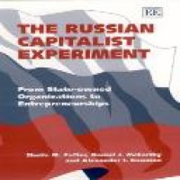 The Russian capitalist experiment : from state-owned organizations to entrepreneurships