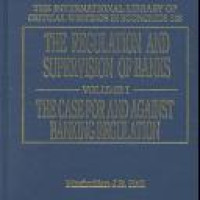 The Regulation and supervision of banks : Vol. I : the case for and againts banking regulation