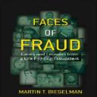 Faces of fraud : cases and lessons from a life of fighting fraudsters