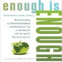 Enough is enough : building a sustainable economy in a world of finite resources