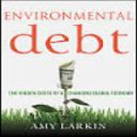 Environmental debt : the hidden costs of a changing global economy