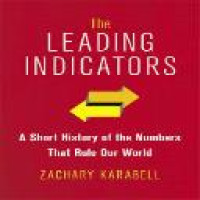 The leading indicators : a short history of the numbers that rule our world