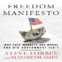 Freedom manifesto : why free markets are moral and big government isn't