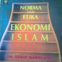 Norma dan etika ekonomi Islam