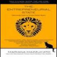 The Entrepreneurial state : debunking public vs. private sector myths