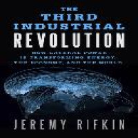 The Third industrial revolution : how lateral power is transforming energy, the economy, and the world