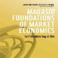 Maqasid foundations of market economics