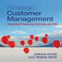 Strategic customer management : integrating relationship marketing and CRM