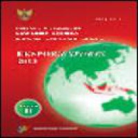 Statistik perdagangan luar negeri Indonesia : ekspor 2013 = Indonesia foreign trade statistics : exports 2013