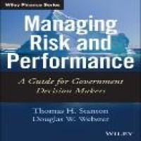 Managing risk and performance : a gide for government decision makers