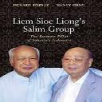 Liem Sioe Liong's Salim Group : the business pillar of Suharto's Indonesia