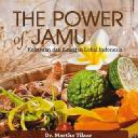 The power of jamu: kekayaan dan kearifan lokal Indonesia