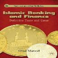 Islamic banking and finance : definitive texts and cases