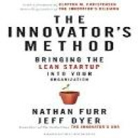 The innovator's method : bringing the lean startup into your organization / Nathan Furr, Jeff Dyer