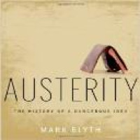 Austerity : the history of a dangerous idea / Mark Blyth