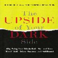 The upside of your dark side : why being your whole self--not just your 