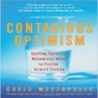 Contagious optimism : uplifting stories and motivational advice for positive forward thinking / David Mezzapelle