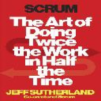 Scrum : the art of doing twice the work in half the time / Jeff Sutherland