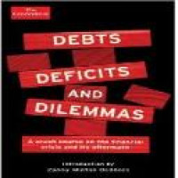 Debts, deficits and dilemmas : a crash course on the financial crisis and its aftermath