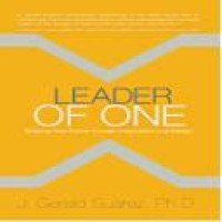 Leader of one : shaping your future through imagination and design / J. Gerald Suarez