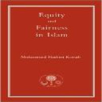 Equity and fariness in Islam / Mohammad Hashim Kamali