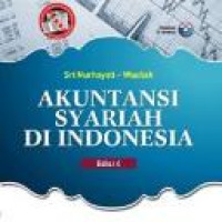 Akuntansi Syariah di Indonesia / Sri Nurhayati [dan] Wasilah