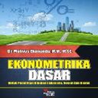 Ekonometrika dasar : untuk penelitian dibidang ekonomi, sosial dan bisnis