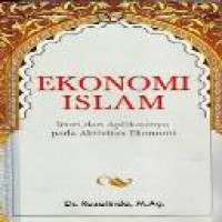 Ekonomi Islam : teori dan aplikasinya pada aktivitas ekonomi