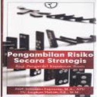 Pengambilan risiko secara strategis : bagi pengambil keputusan