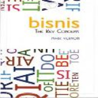 Bisnis : the key concepts / Mark Vernon ; diterjemahkan oleh Salim Darmidi