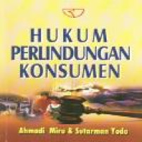 Hukum perlindungan konsumen / Ahmadi Miru & Sutarman Yodo